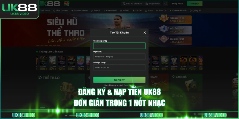 Đăng ký & Nạp tiền UK88 đơn giản trong 1 nốt nhạc